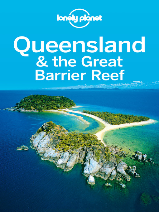 Title details for Queensland & the Great Barrier Reef Travel Guide by Lonely Planet - Available